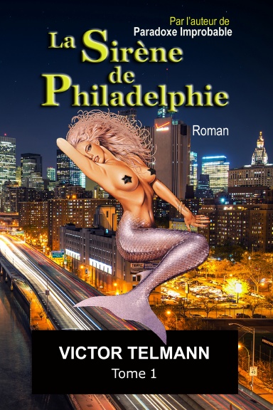 La Sirène de Philadelphie "format Roman illustré"... Tome 1