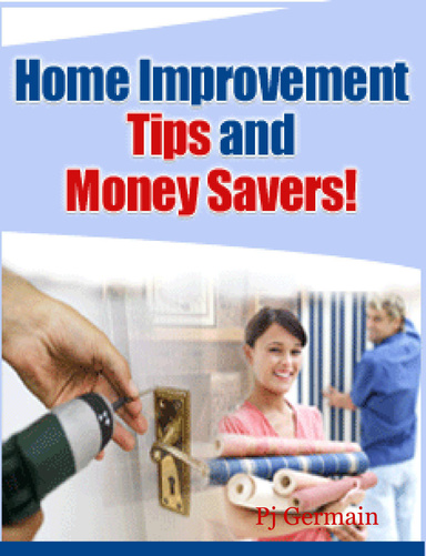 Home Improvement Tips and Money Savers
