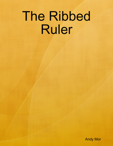 The Ribbed Ruler