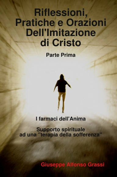Riflessioni, Pratiche e Orazioni Dell'Imitazione di Cristo - Parte Prima
