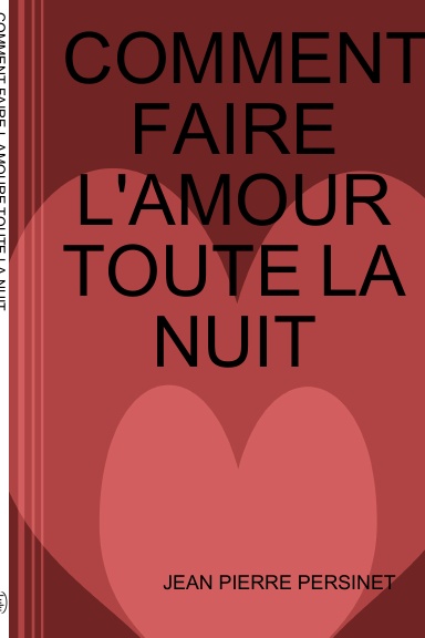 COMMENT FAIRE L AMOURE TOUTE LA NUIT