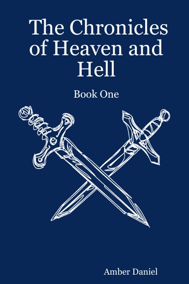 The Chronicles of Heaven and Hell: Book One