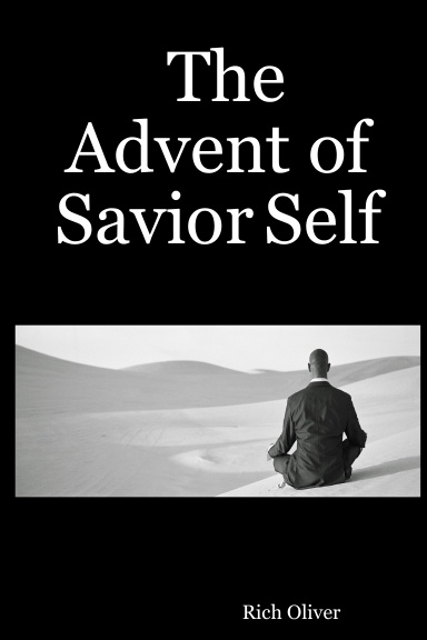 The Advent of Savior Self