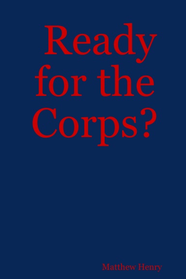 Ready for the Corps?