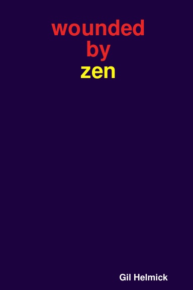 wounded by zen