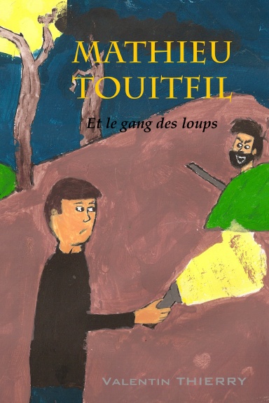 Mathieu Touitfil et le gang des loups