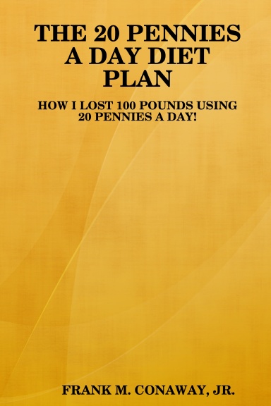 THE 20 PENNIES A DAY DIET PLAN