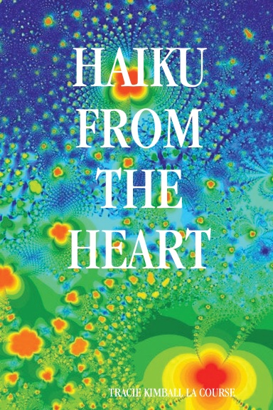 HAIKU FROM THE HEART