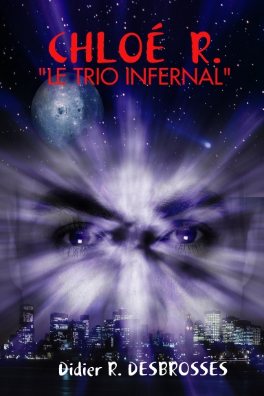 CHLOÉ R.  "Le Trio Infernal"