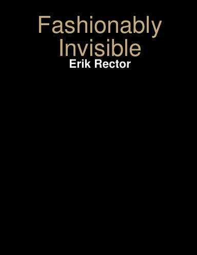 Fashionably Invisible