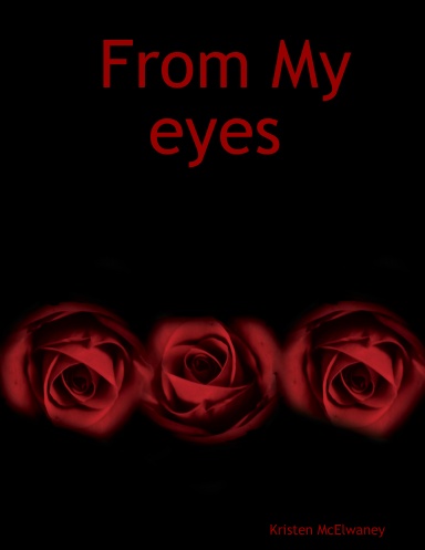 From My eyes