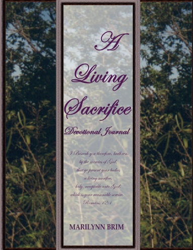 A LIVING SACRIFICE DEVOTIONAL JOURNAL