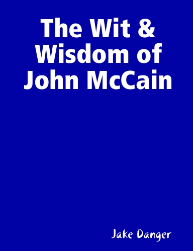 The Wit & Wisdom of John McCain