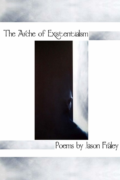 The Arche of Existentialism