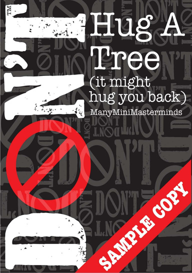Don't Hug a Tree (it might hug you back) (Free Sample Copy)