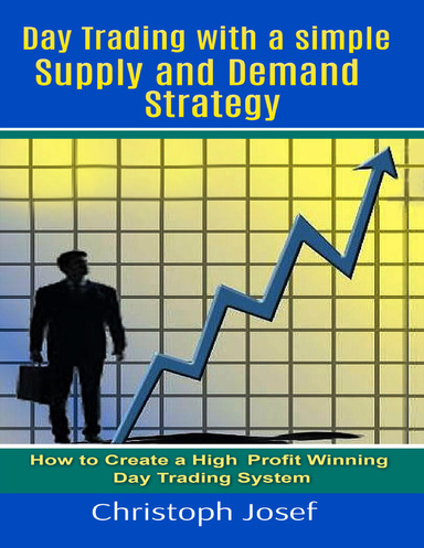 Day Trading with a Simple Supply and Demand Strategy