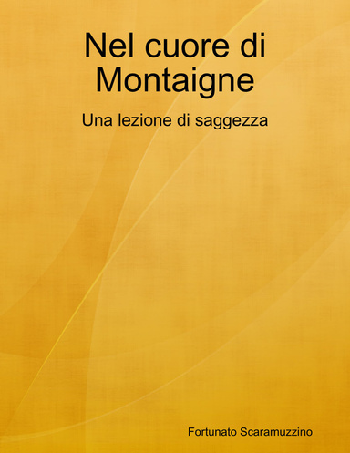 Nel cuore di Montaigne: Una lezione di saggezza