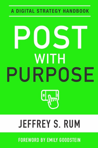 Post with Purpose: A Digital Strategy Handbook