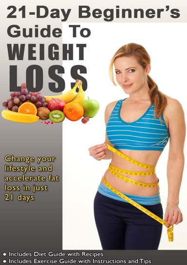 21 Day Beginner's Guide to Weight Loss