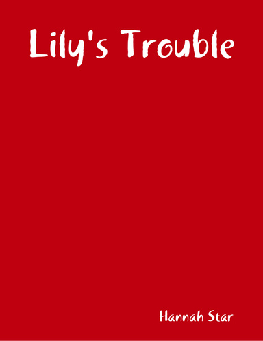 Lily's Trouble
