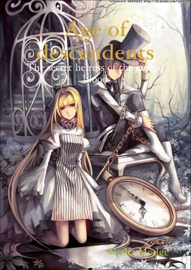An Age of Descendents : The Secret Heiress of the Curse Blood