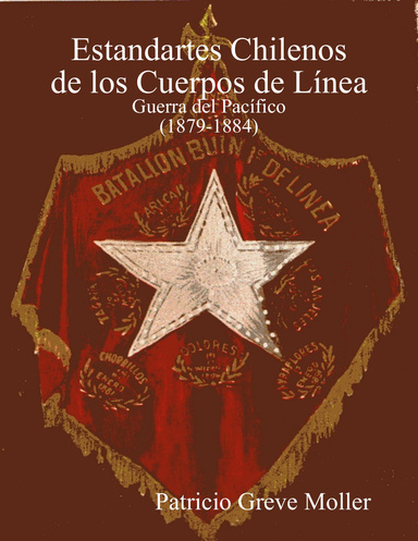 Estandartes Chilenos de los Cuerpos de Línea