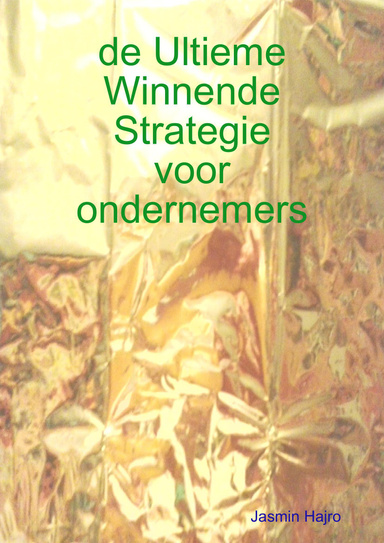 de Ultieme Winnende Strategie voor ondernemers