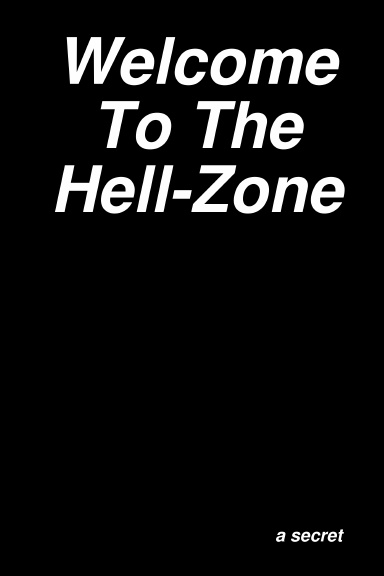 Welcome To The Hell Zone