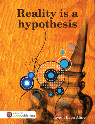Reality is a hypothesis