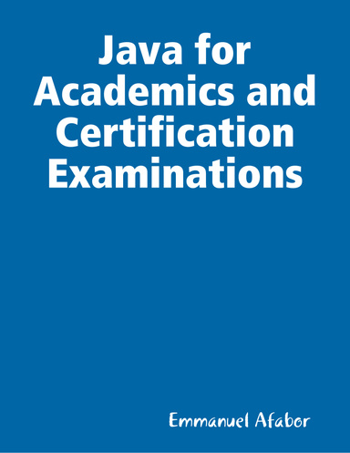 Java for Academics and Certification Examinations