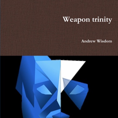 Weapon trinity