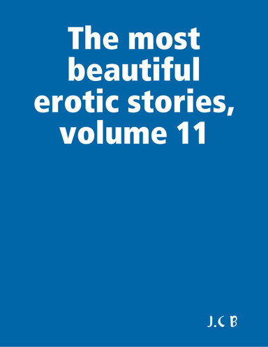 The most beautiful erotic stories, volume 11