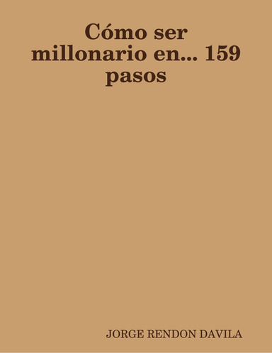 Cómo ser millonario en... 159 pasos