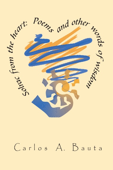 Solrac from the Heart: Poems and Other Words of Wisdom
