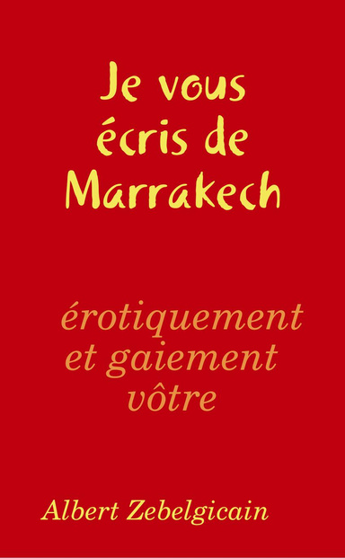 Je vous écris de Marrakech