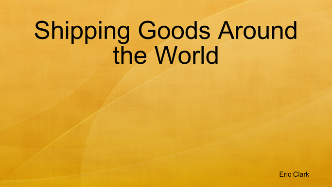 Shipping Goods Around the World