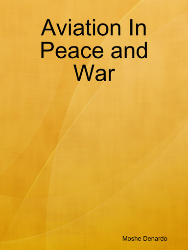 Aviation In Peace and War