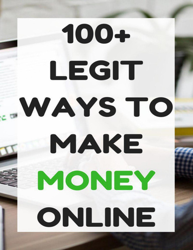 100 +Legit Ways to Make Money Online