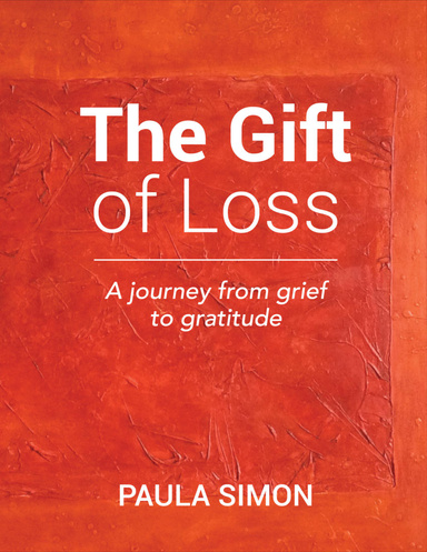 The Gift of Loss: A Journey from Grief to Gratitude