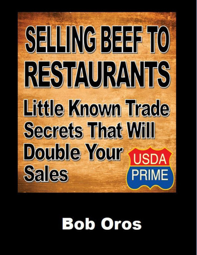 Selling Beef to Restaurants: Little Known Trade Secrets That Will Double Your Sales