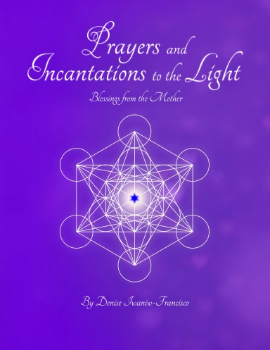 Prayers and Incantations to the Light - Blessings from the Mother     Temple Within Publishing     Paperback