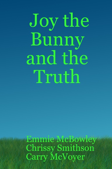Joy the Bunny and the Truth