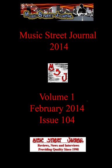 Music Street Journal 2014: Volume 1 - February 2014 - Issue 104