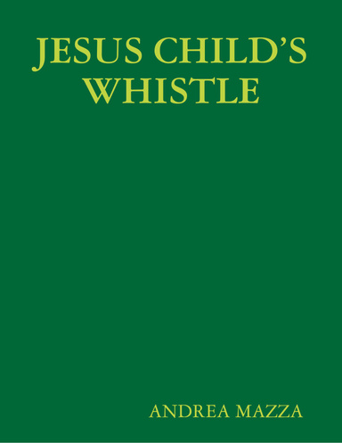 JESUS CHILD’S WHISTLE