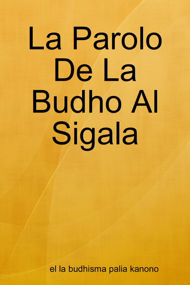 La Parolo De La Budho Al Sigala