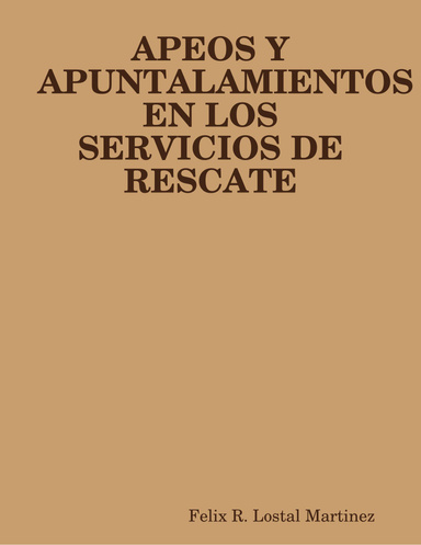 APEOS Y APUNTALAMIENTOS EN LOS SERVICIOS DE RESCATE