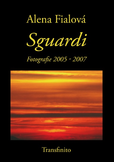 Sguardi. Fotografie 2005 - 2007