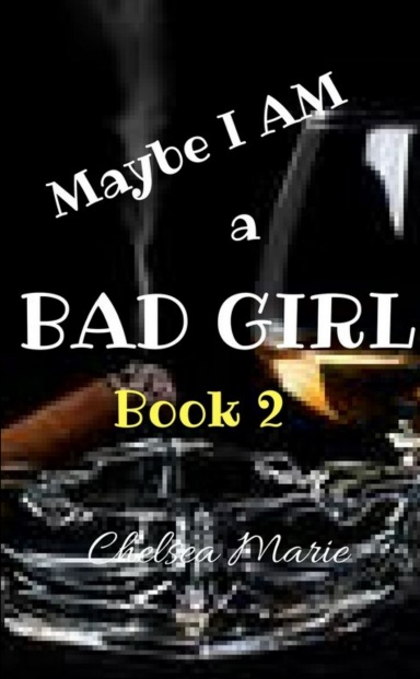 MAYBE I AM A BAD GIRL book 2