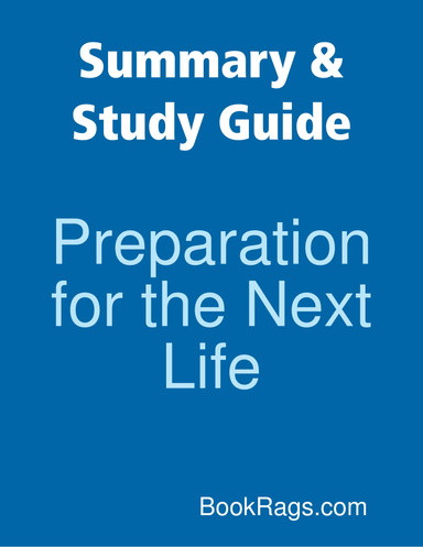 Summary & Study Guide: Preparation for the Next Life