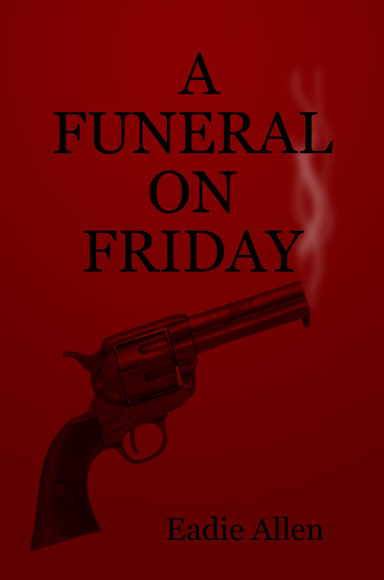 A FUNERAL ON FRIDAY
